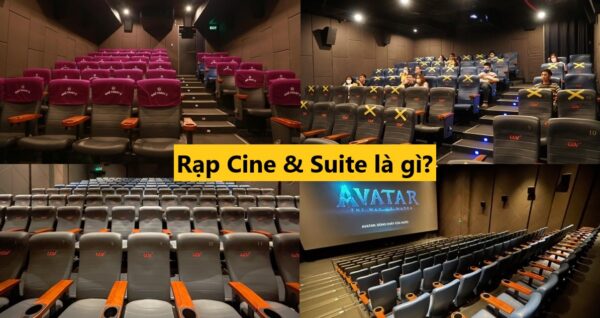 Rạp Cine & Suite là gì? Review chi tiết rạp Cine Suite CGV